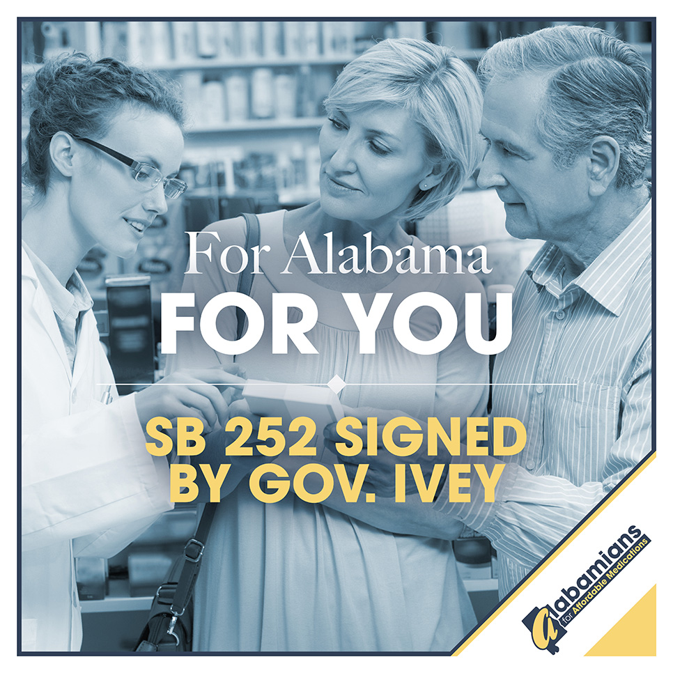 An image of a female pharmacist discusing medication with an older female patient and an older male patient, overlaid with the words For Alabama • For You • SB 252 Signed by Gov. Ivey